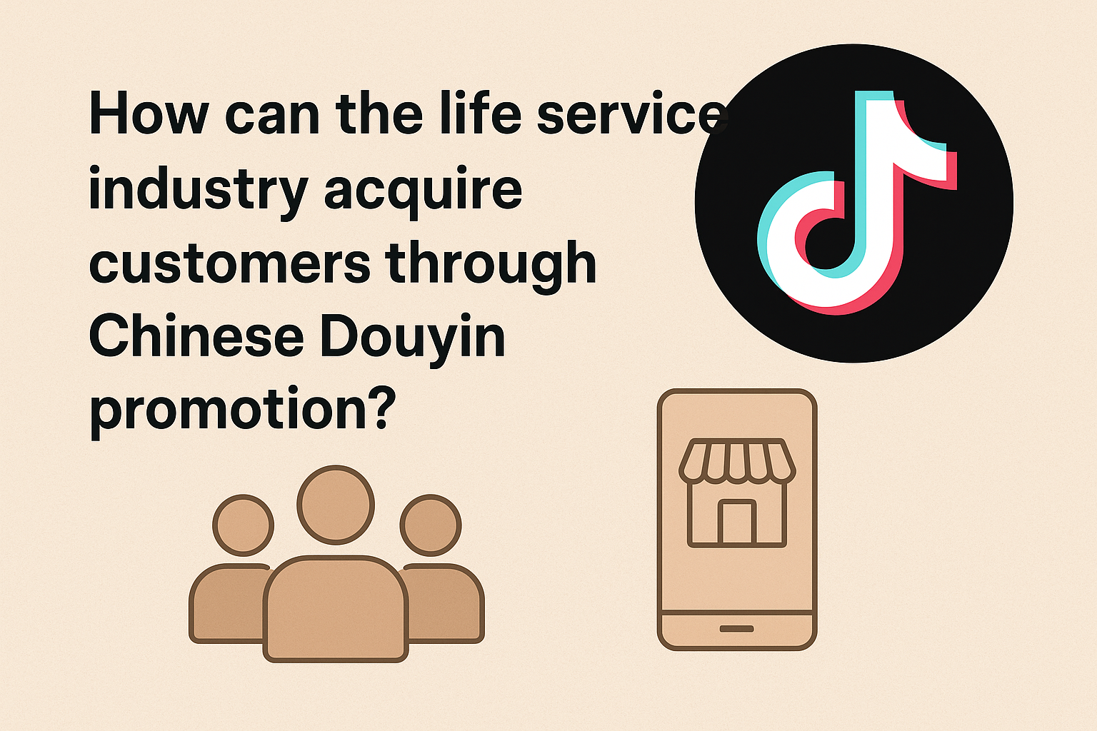 How can the life service industry acquire customers through Chinese Douyin promotion?