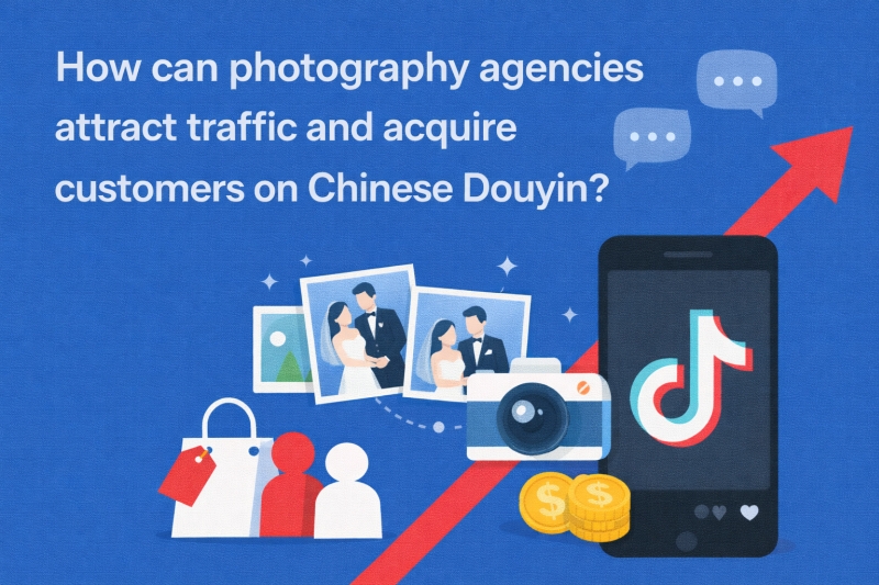 How can photography agencies attract traffic and acquire customers on Chinese Douyin?
